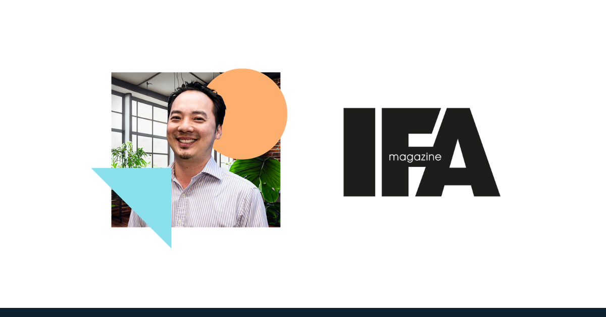 Chieu Cao, CEO & Founder at Mintago, quoted in IFA Magazine