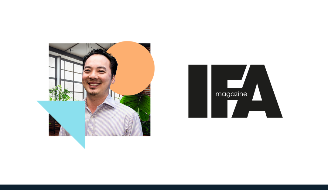 Chieu Cao, CEO & Founder at Mintago, quoted in IFA Magazine